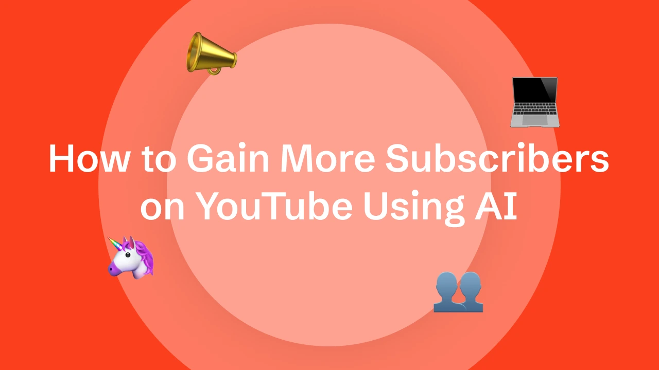 How to Gain More Subscribers on YouTube Using AI