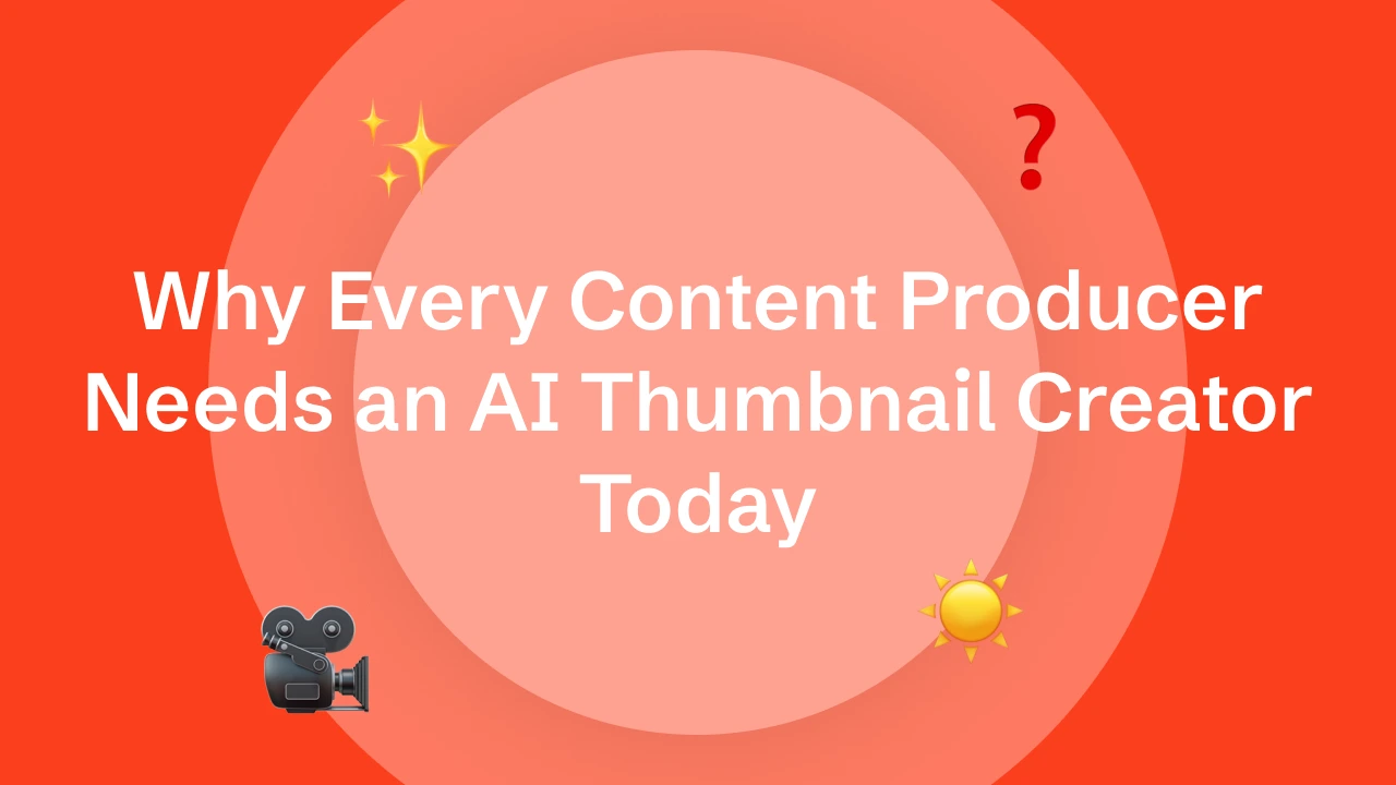 Why Every Content Producer Needs an AI Thumbnail Creator Today